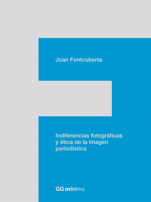 cover image of Indiferencias fotográficas y ética de la imagen periodística